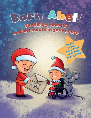 The Elf By Himself and The Mouse in Your House - Isaac, Abel