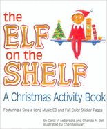 The Elf of the Shelf-a Christmas Activity Book - Carol V. Abersold, Chanda A. Bell