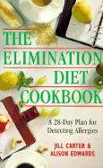 The Elimination Diet Cookbook: A 28-Day Plan for Detecting Allergies - Carter, Jill, and Edwards, Allison