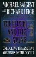 The Elixir and the Stone: Tradition of Magic and Alchemy