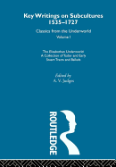 The Elizabethan Underworld - A Collection of Tudor and Early Stuart Tracts and Ballads: Previously Published 1930 and 1965