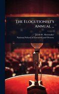 The Elocutionist's Annual ...