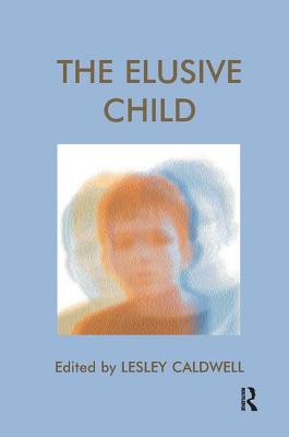 The Elusive Child - Caldwell, Lesley