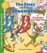 The Elves and the Shoemaker & The Magic Porridge Pot