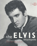 The Elvis Encyclopedia: The Complete and Definitive Reference Book on the King of Rock and Roll - Stanley, David E., and Coffey, Frank, and Fike, Lamar (Foreword by)
