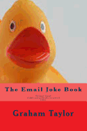 The Email Joke Book: 50 Great Email (Adult and Politcally Incorrect) Jokes