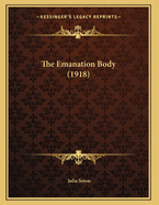 The Emanation Body (1918)
