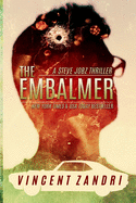 The Embalmer: A Steve Jobz Thriller