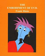 The Embodiment of Evil