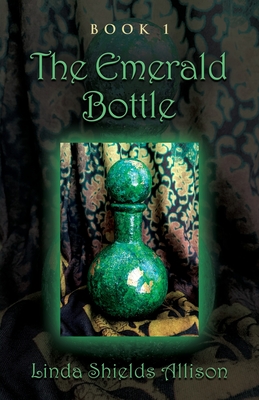 The Emerald Bottle - Allison, Linda Shields