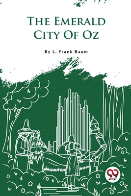 The Emerald City Of Oz - Baum, L Frank