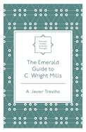 The Emerald Guide to C. Wright Mills