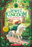 The Emerald Princess Plays a Trick (Jewel Kingdom #3): Volume 3