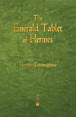 The Emerald Tablet of Hermes - Trismegistus, Hermes