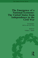 The Emergence of a National Economy Vol 6: The United States from Independence to the Civil War