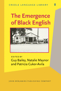 The Emergence of Black English: Text and Commentary