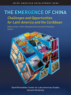 The Emergence of China: Opportunities and Challenges for Latin America and the Caribbean