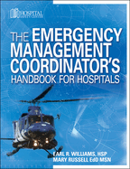 The Emergency Management Coordinator's Handbook for Hospitals