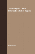 The Emergent Global Information Policy Regime