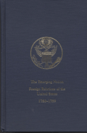 The Emerging Nation, V. 2: A Documentary History of the Foreign Relations of the United States Under the Articles of Confederation, 1780-1789
