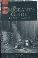 The Emigrant's Guide to North America