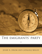 The Emigrants' Party ..