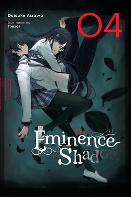 The Eminence in Shadow, Vol. 4 (Light Novel) - Aizawa, Daisuke, and Touzai, and Thrasher, Nathaniel (Translated by)