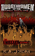 The Emissary: Journey: Horsewomen of the Zombie Apocalypse