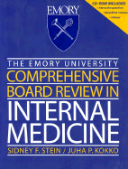 The Emory University Comprehensive Board Review in Internal Medicine (Book for Windows & Macintosh) - Stein, Sidney F, and Kokko, Juha P, M.D.