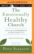 The Emotionally Healthy Church: A Strategy for Discipleship That Actually Changes Lives