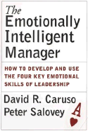 The Emotionally Intelligent Manager: How to Develop and Use the Four Key Emotional Skills of Leadership (16pt Large Print Edition)