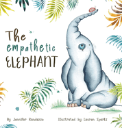 The Empathetic Elephant: A heartwarming early reader rhyming book for kids
