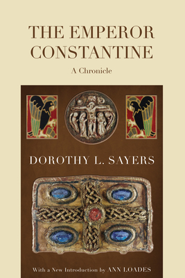 The Emperor Constantine - Sayers, Dorothy L, and Loades, Ann
