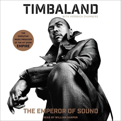 The Emperor of Sound: A Memoir - Timbaland, and Chambers, Veronica (Contributions by), and Harper, William (Read by)