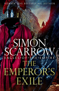 The Emperor's Exile (Eagles of the Empire 19): The thrilling Sunday Times bestseller