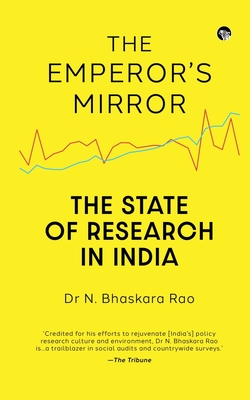 The Emperor's Mirror the State of Research in India - Rao, N Bhaskara, Dr.