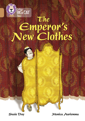 The Emperor's New Clothes: Band 12/Copper - Day, Susie, and Collins Big Cat (Prepared for publication by)