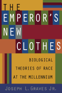 The Emperor's New Clothes: Biological Theories of Race at the Millennium