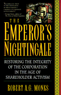 The Emperor's Nightingale: Restoring the Integrity of the Corporation in the Age of Shareholder Activism