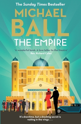 The Empire: 'Wonderful. A lifelong love letter to the theatre' Reverend Richard Coles - Ball, Michael