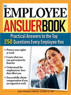 The Employee Answer Book: Practical Answers to the Top 250 Questions Every Employee Has