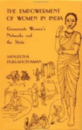 The Empowerment of Women in India: Grassroots Women s Networks and the State - Purushothaman, Sangeetha