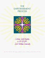 The Empowerment Process: Centering Social Ministry in the Life of the Local Christian Community - Durbin, Mary Ellen, and Stefan-Simler, Carol, and Katoski, Cathy