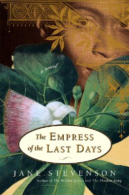 The Empress of the Last Days - Stevenson, Jane