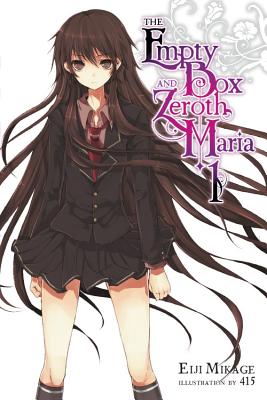 The Empty Box and Zeroth Maria, Vol. 1 (light novel) - Mikage, Eji