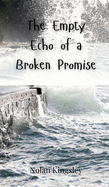 The Empty Echo of a Broken Promise