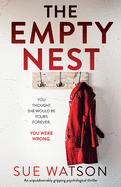 The Empty Nest: An unputdownably gripping psychological thriller