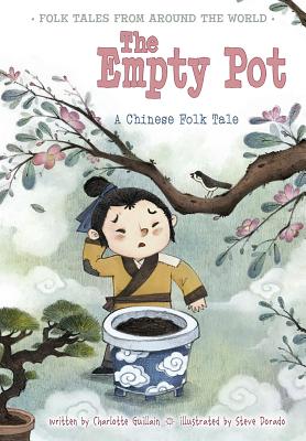 The Empty Pot: A Chinese Folk Tale - Guillain, Charlotte