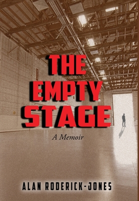 The Empty Stage: A Memoir - Roderick-Jones, Alan