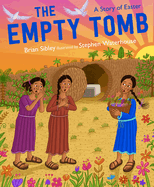 The Empty Tomb: A Story of Easter